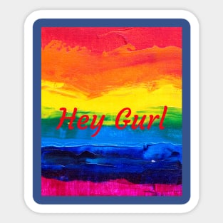 hey Gurl Sticker